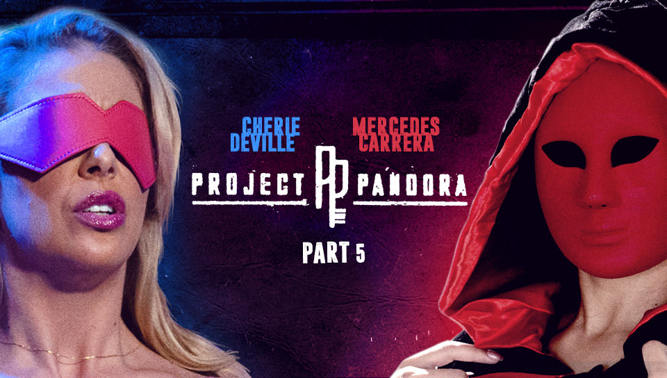 Project Pandora: Part Five - Cherie DeVille & Mercedes Carrera